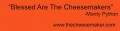 Blessed are the Cheesemakers - Bumper Sticker